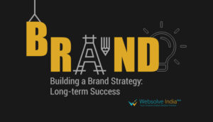 Read more about the article Building a Brand Strategy: Long-term Success